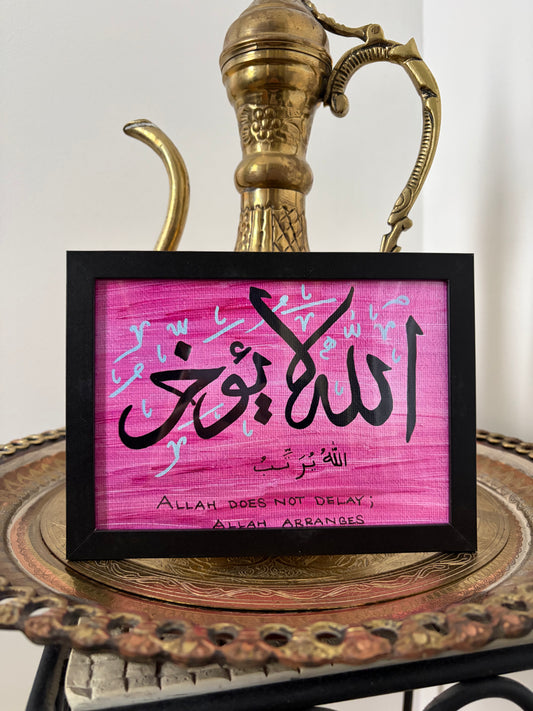 "Allah Does Not Delay" Pink Print